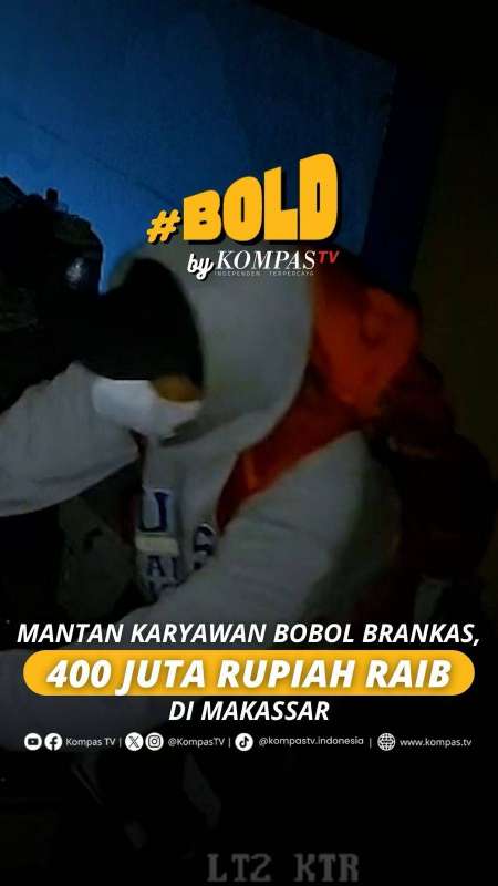 MANTAN KARYAWAN BOBOL BRANKAS, 400 JUTA RUPIAH RAIB DI MAKASSAR 