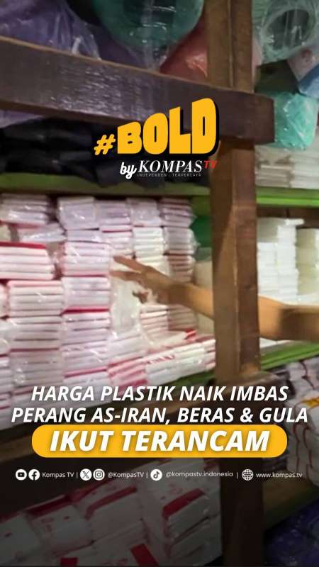 Harga Plastik Naik Imbas Perang AS-Iran, Beras & Gula Ikut Terancam