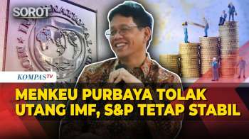 Kata Purbaya Soal RI Tolak Tawaran IMF hingga S&P Pastikan Outlook Stabil Dua Tahun