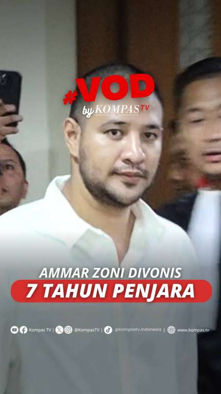 AMMAR ZONI DIVONIS 7 TAHUN PENJARA 