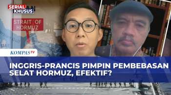 Ketegangan Memuncak, Inggris-Prancis Pimpin Pembebasan Selat Hormuz, Ini Kata Pengamat - SAPA PAGI