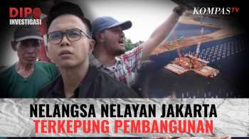 [FULL] Nelayan Jakarta Terdesak Pembangunan? Tol Laut dan Reklamasi Disorot | DIPO INVESTIGASI