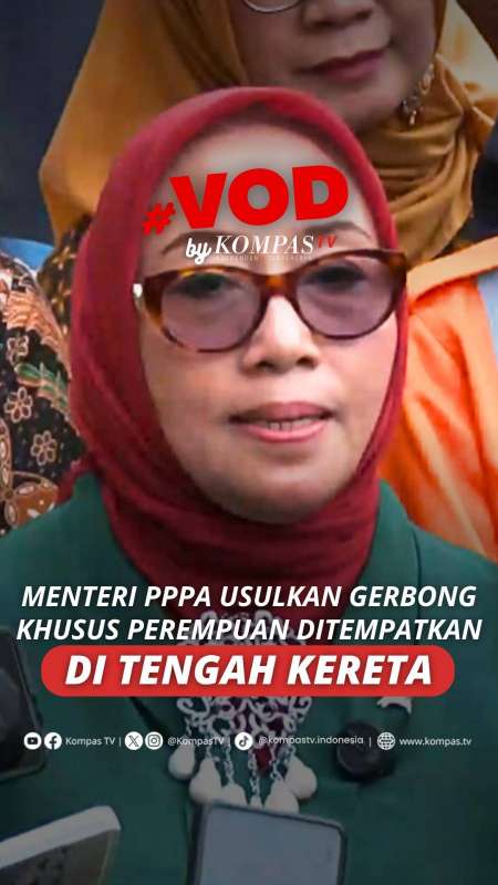 MENTERI PPPA USULKAN GERBONG KHUSUS PEREMPUAN DITEMPATKAN DI TENGAH KERETA