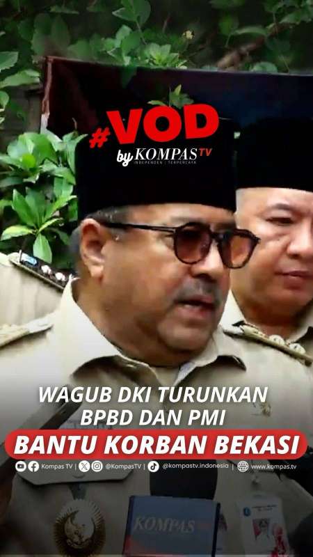 WAGUB DKI TURUNKAN BPBD DAN PMI BANTU KORBAN BEKASI 