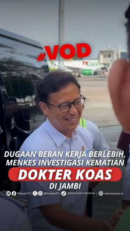 DUGAAN BEBAN KERJA BERLEBIH, MENKES INVESTIGASI KEMATIAN DOKTER KOAS DI JAMBI