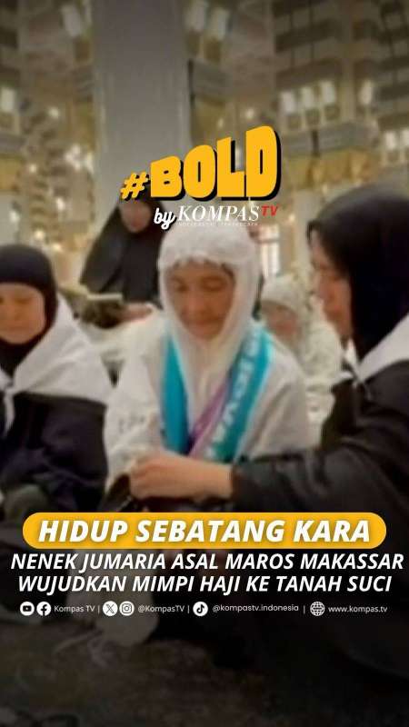 HIDUP SEBATANG KARA, NENEK JUMARIA ASAL MAROS MAKASSAR WUJUDKAN MIMPI HAJI KE TANAH SUCI