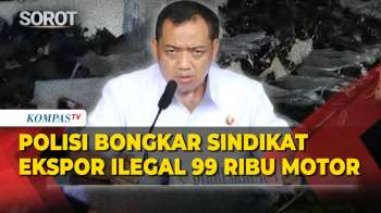 [Full] Polisi Bongkar Dugaan Sindikat Ekspor Ilegal 99 Ribu Motor, Negara Rugi Rp177 Miliar