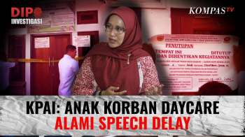 KPAI Ungkap Dampak Mengerikan Kekerasan di Daycare terhadap Balita | DIPO INVESTIGASI