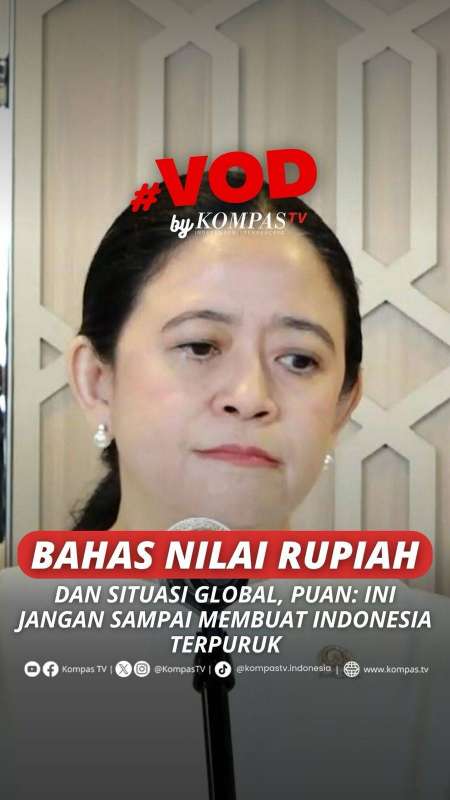 BAHAS NILAI RUPIAH DAN SITUASI GLOBAL, PUAN: INI JANGAN SAMPAI MEMBUAT INDONESIA TERPURUK