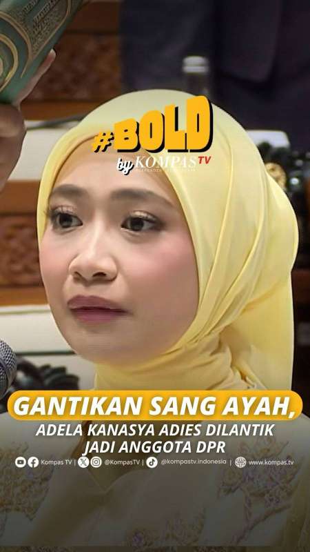 GANTIKAN SANG AYAH, ADELA KANASYA ADIES DILANTIK JADI ANGGOTA DPR