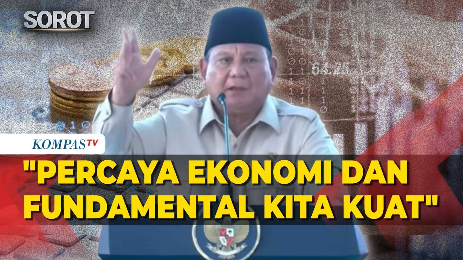 Presiden Prabowo: Percaya Ekonomi Kita Kuat, Fundamental Kita Kuat