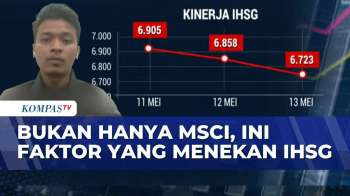 [FULL] IHSG Diprediksi Turun, Analis Soroti Dampak Keluarnya Sejumlah Saham dari MSCI