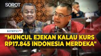 DPR Cecar Gubernur BI Rupiah Anjlok Rp17.600 Per Dolar: Muncul Ejekan, Kurs 17.845 Indonesia Merdeka