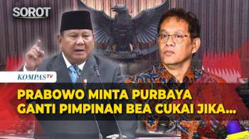 Presiden Prabowo ke Menkeu Purbaya: Kalau Pimpinan Bea Cukai Tak Mampu, Segera Ganti!