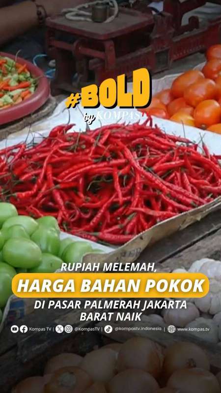 RUPIAH MELEMAH, HARGA BAHAN POKOK DI PASAR PALMERAH JAKARTA BARAT NAIK