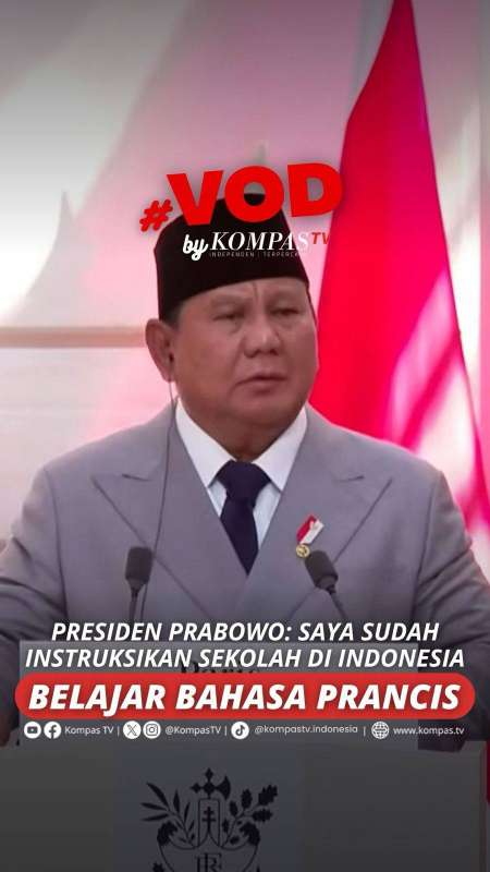 PRESIDEN PRABOWO: SAYA SUDAH INSTRUKSIKAN SEKOLAH DI INDONESIA BELAJAR BAHASA PRANCIS