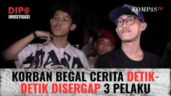 Korban Begal Cerita Detik-Detik Disergap 3 Pelaku Bersenjata Tajam | DIPO INVESTIGASI