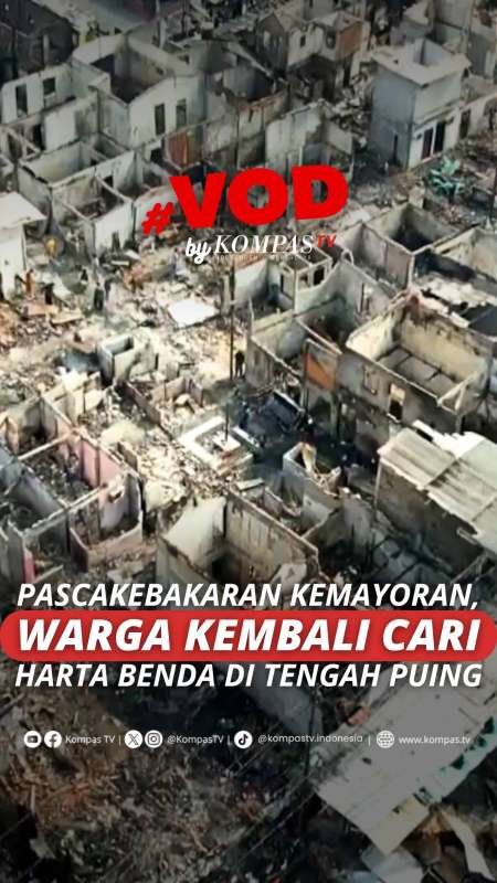 PASCAKEBAKARAN KEMAYORAN, WARGA KEMBALI CARI HARTA BENDA DI TENGAH PUING