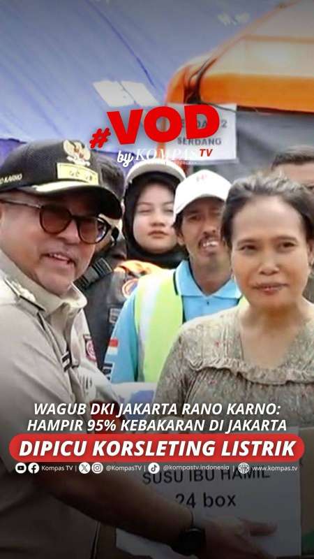 WAGUB DKI JAKARTA RANO KARNO: HAMPIR 95% KEBAKARAN DI JAKARTA DIPICU KORSLETING LISTRIK