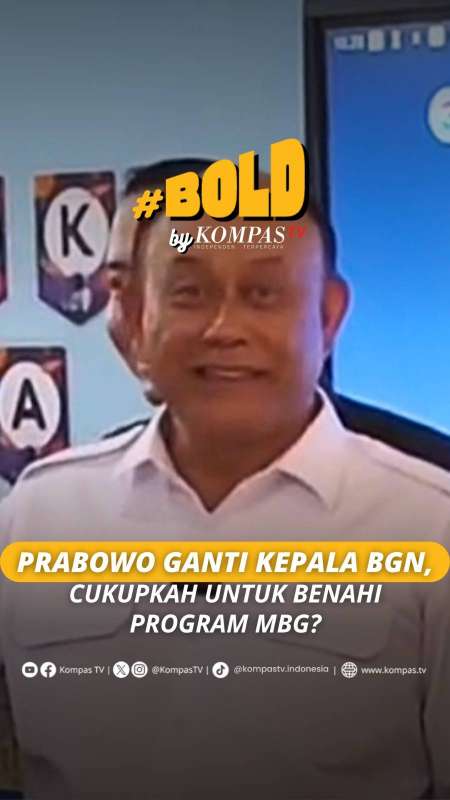 PRESIDEN PRABOWO GANTI KELAPA BGN, CUKUPKAH UNTUK BENAHI PROGRAM MBG?