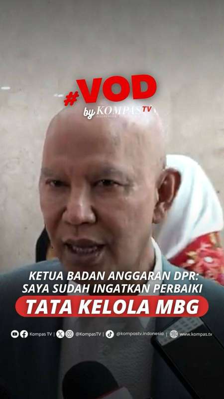 KETUA BADAN ANGGARAN DPR: SAYA SUDAH INGATKAN PERBAIKI TATA KELOLA MBG