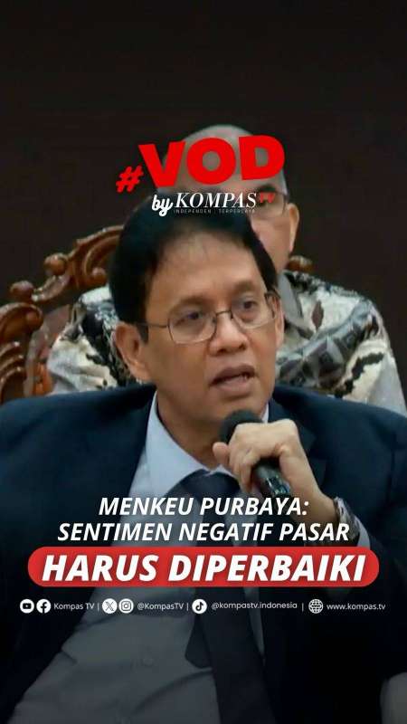 MENKEU PURBAYA: SENTIMEN NEGATIF DI PASAR HARUS DIPERBAIKI
