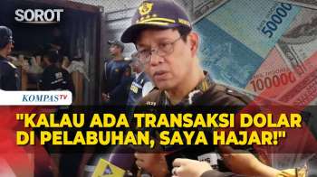 Tegas! Purbaya: Kalau Ada Transaksi Dolar di Pelabuhan, Lapor ke Saya, Saya Hajar Dia