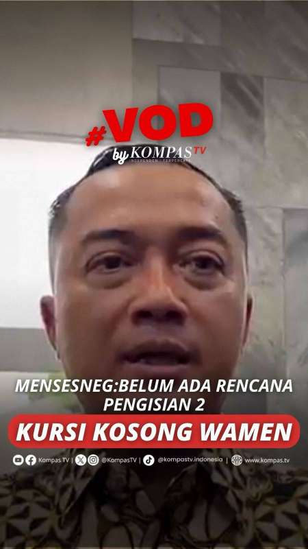 MENSESNEG:BELUM ADA RENCANA PENGISIAN 2 KURSI KOSONG WAMEN