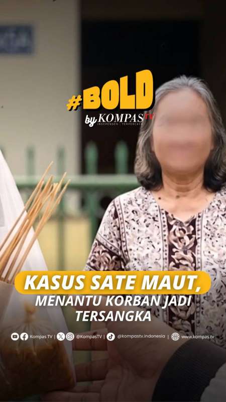 KASUS SATE MAUT, MENANTU KORBAN JADI TERSANGKA