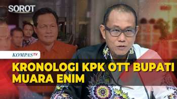 [FULL] KPK Beberkan Kronologi OTT Bupati Muara Enim hingga Bongkar Skema Samarkan Uang Korupsi