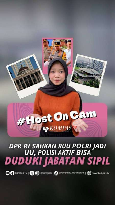 DPR RI SAHKAN RUU POLRI JADI UU, POLISI AKTIF BISA DUDUKI JABATAN SIPIL 