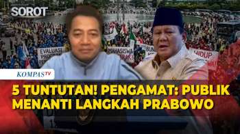 5 Tuntutan Mahasiswa! Pengamat Soroti Publik yang Menanti Langkah Prabowo