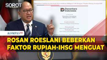 [FULL] Rosan Roeslani Ungkap Hasil Ratas Bersama Prabowo Hingga Bicara Faktor Rupiah-IHSG Menguat