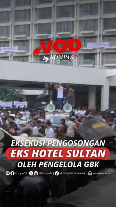 EKSEKUSI PENGOSONGAN EKS HOTEL SULTAN OLEH PENGELOLA GBK