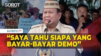 Sindiran Keras Prabowo Soal Demo Dibayar Rp200 Ribu, Tidak Tahu Isu Dan Korupsi Di Indonesia