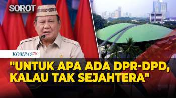 Prabowo: Untuk Apa Kita Punya DPR-DPD, Kalau Rakyat Kita Tidak Sejahtera