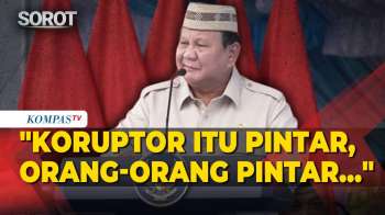 Prabowo Sindir Koruptor: Itu Orang-Orang Pintar, Saking Pintarnya Dia Tahu Cara Nyuri