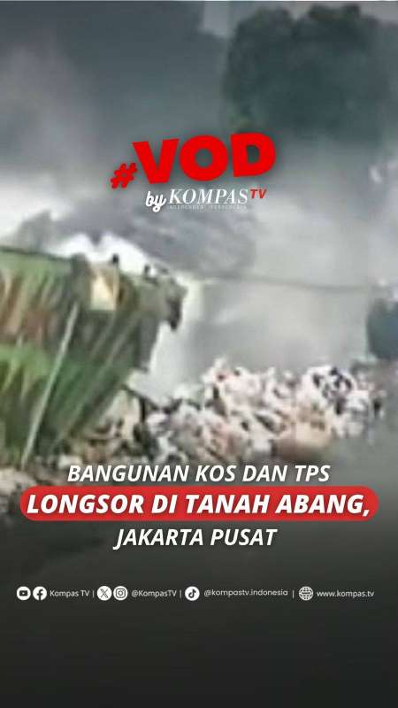 BANGUNAN KOS DAN TPS LONGSOR DI TANAH ABANG, JAKARTA PUSAT 