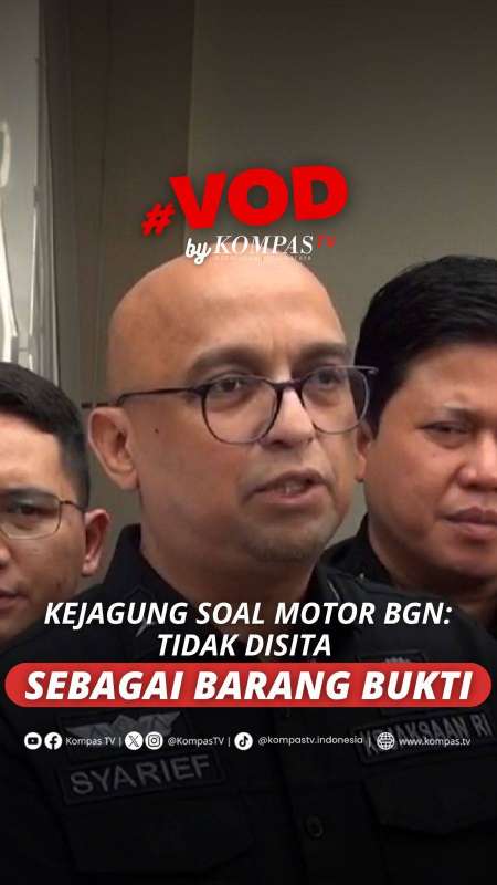 KEJAGUNG SOAL MOTOR BGN: TIDAK DISITA SEBAGAI BARANG BUKTI