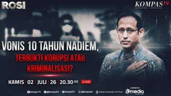 [FULL] Nadiem Makarim Divonis 10 Tahun, Terbukti Korupsi Atau Dikriminalisasi? | ROSI