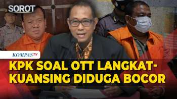 OTT Langkat Dan Kuansing Diduga Bocor, Ini Jawaban KPK