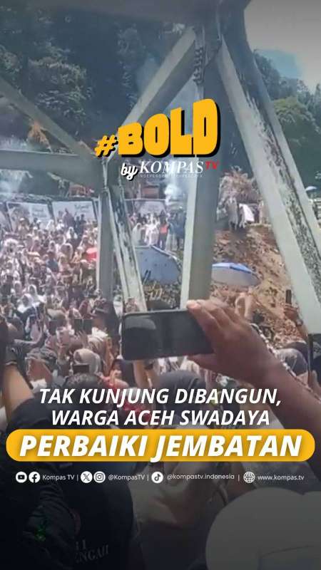 TAK KUNJUNG DIBANGUN, WARGA ACEH SWADAYA PERBAIKI JEMBATAN 