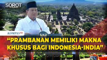[FULL] Pidato Prabowo Di Depan PM India: Prambanan Simbol Relasi Indonesia-India, Lebih 1000 Tahun