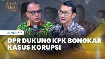 DPR Dorong KPK Usut Tuntas Dugaan Korupsi: Jangan Berhenti Di Satu Kasus | SATU MEJA