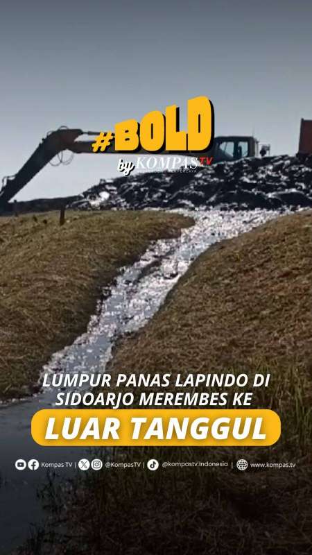 LUMPUR PANAS LAPINDO DI SIDOARJO MEREMBES KE LUAR TANGGUL