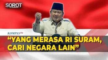 Prabowo: Yang Merasa Indonesia Suram, Silakan Kalau Mau Cari Negara Lain
