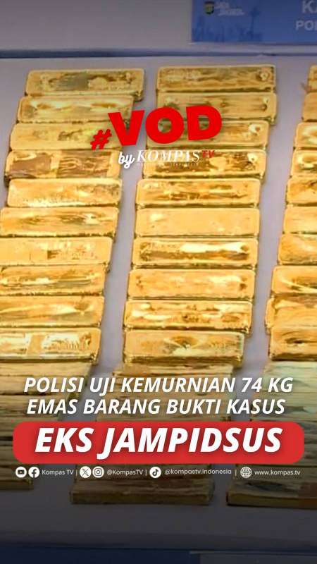 POLISI UJI KEMURNIAN 74 KG EMAS BARANG BUKTI KASUS EKS JAMPIDSUS 