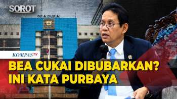 Menkeu Purbaya Jawab soal Bea Cukai Dibubarkan: Kinerja Membaik