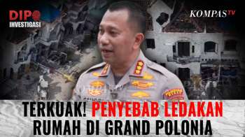 Polisi Pastikan Ledakan Rumah di Grand Polonia Dipicu Kebocoran Gas Bumi | DIPO INVESTIGASI