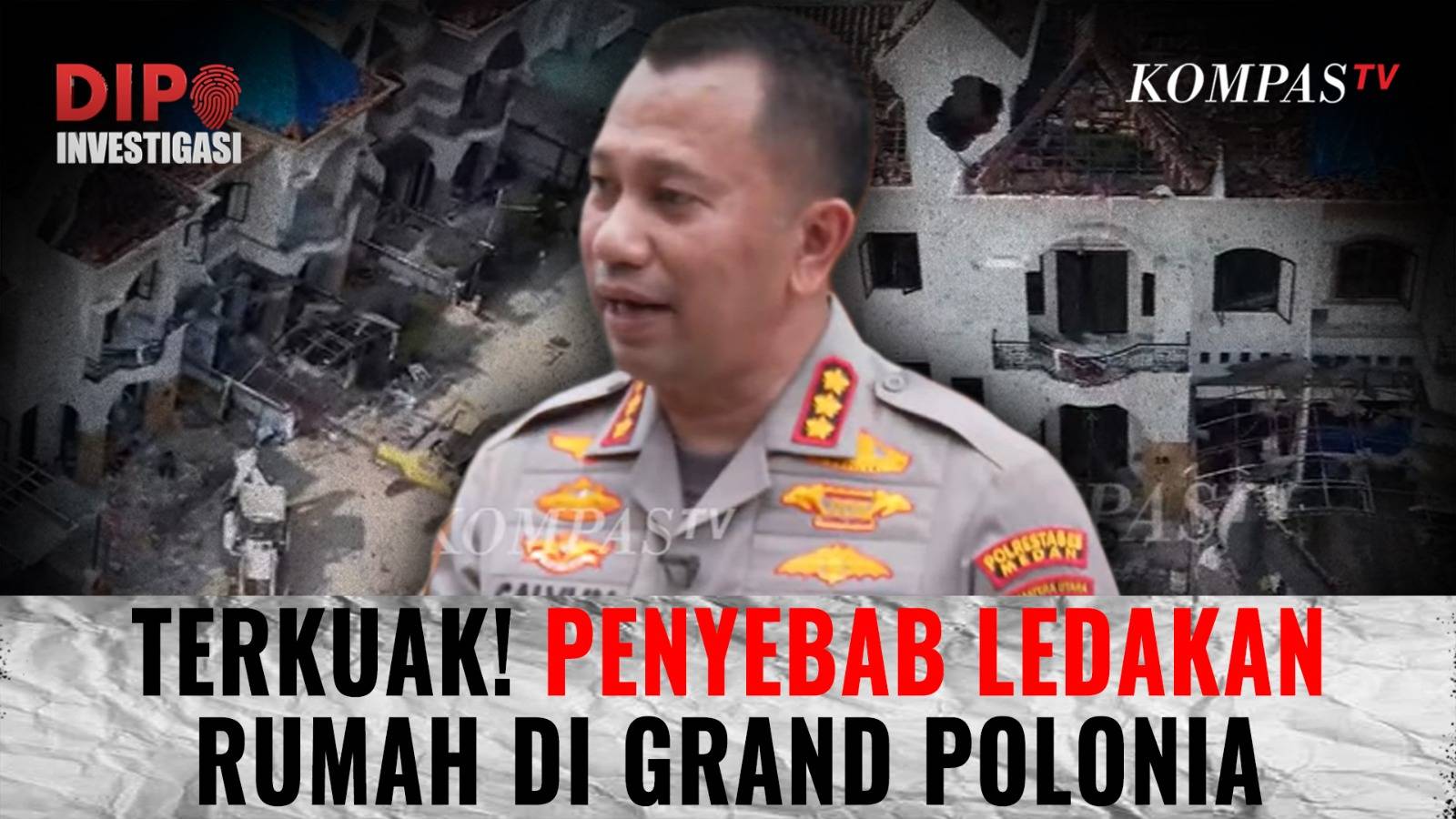 Polisi Pastikan Ledakan Rumah Di Grand Polonia Dipicu Kebocoran Gas Bumi | DIPO INVESTIGASI